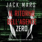 Il ritorno dell'Agente Zero (Uno spy thriller della serie Agente Zero—Libro #1) (MP3-Download)