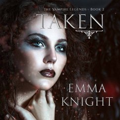 Taken (Book #2 of the Vampire Legends) (MP3-Download) - Knight, Emma