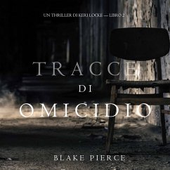 Tracce di Omicidio (Un Thriller di Keri Locke -- Libro #2) (MP3-Download) - Pierce, Blake