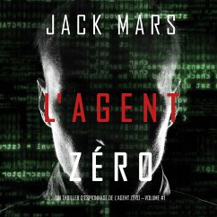 L'Agent Zéro (Un Thriller d'Espionnage de L'Agent Zéro —Volume #1) (MP3-Download) - Mars, Jack