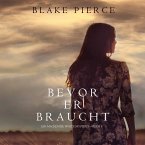 Bevor Er Braucht (Ein Mackenzie White Mysterie—Buch 5) (MP3-Download)