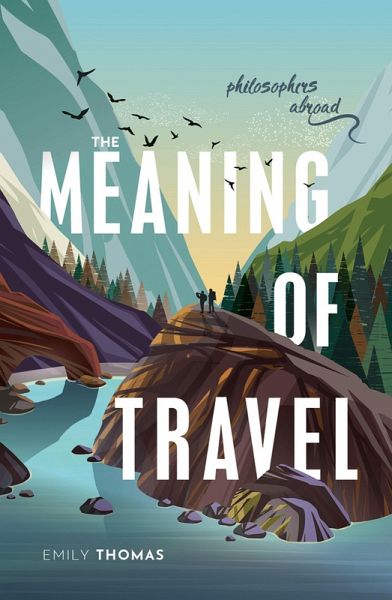 The Meaning of Travel (eBook, PDF) The Meaning of Travel (eBook, PDF)