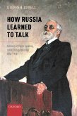 How Russia Learned to Talk (eBook, ePUB)