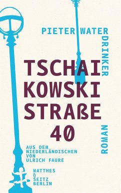 Tschaikowskistraße 40 (eBook, ePUB) - Waterdrinker, Pieter