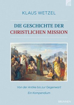 Die Geschichte der christlichen Mission (eBook, PDF) - Wetzel, Klaus