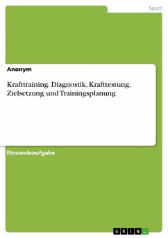 Krafttraining. Diagnostik, Krafttestung, Zielsetzung und Trainingsplanung (eBook, PDF)