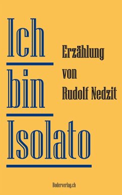 Ich bin Isolato (eBook, ePUB) - Nedzit, Rudolf