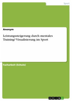 Leistungssteigerung durch mentales Training? Visualisierung im Sport (eBook, PDF)