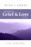 Conscious Grief & Loss Guide (eBook, ePUB)