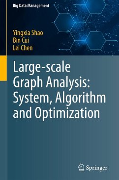 Large-scale Graph Analysis: System, Algorithm and Optimization - Shao, Yingxia;Cui, Bin;Chen, Lei