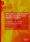 Adherence to Antiretroviral Therapy among Perinatal Women in Guyana