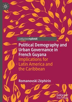 Political Demography and Urban Governance in French Guyana - Zéphirin, Romanovski