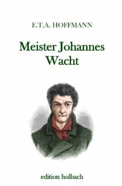 Meister Johannes Wacht - Hoffmann, E. T. A.
