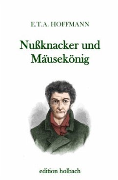 Nußknacker und Mäusekönig - Hoffmann, E. T. A.
