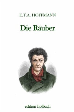 Die Räuber - Hoffmann, E. T. A.