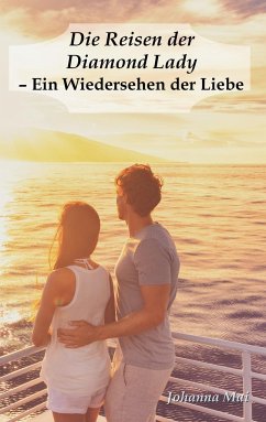 Die Reisen der Diamond Lady - Ein Wiedersehen der Liebe - Mai, Johanna