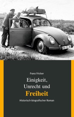 Einigkeit, Unrecht und Freiheit - Fricker, Franz