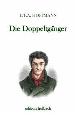 Die Doppeltgänger - Hoffmann, E. T. A.
