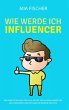 Wie werde ich Influencer? - Bild 1