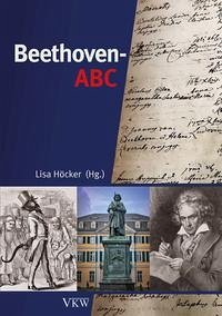 Beethoven-ABC - Höcker, Lisa; Germer, Miriam; Holztwarth, Kimay Anna; Klandt, Monika; Leis, Mario; Nickel, Jan-Oliver; Rüther, Anna; Strube, Justine