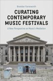 Curating Contemporary Music Festivals