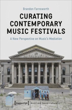 Curating Contemporary Music Festivals - Farnsworth, Brandon