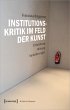 Institutionskritik im Feld der Kunst - Bild 1