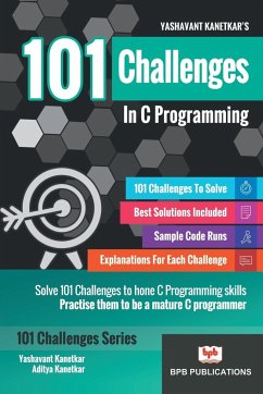 101 CHALLENGES IN C PROGRAMMING - Kanetkar, Aditya; kanetkar Yashavant; kanetkar, Aditya