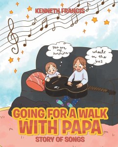Going for a Walk with Papa: Story of Songs - Francis, Kenneth