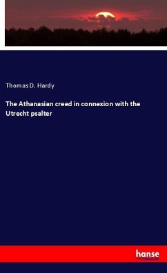 The Athanasian creed in connexion with the Utrecht psalter - Hardy, Thomas D.