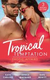 Tropical Temptation: Exotic Affairs: The Darkest of Secrets / An Innocent in Paradise / Impossible to Resist (eBook, ePUB)