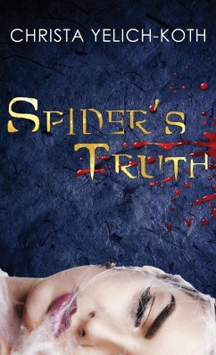 Spider's Truth - Yelich-Koth, Christa