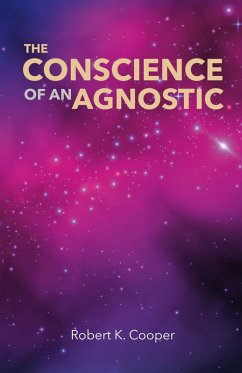 Conscience of an Agnostic (eBook, ePUB) - Cooper, Robert K.