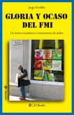Gloria y Ocaso del FMI (eBook, ePUB) Gloria y Ocaso del FMI (eBook, ePUB)