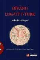 Divanü Lugatit Türk - Mahmud, Kasgarli