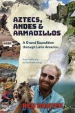 Aztecs, Andes and Armadillos (eBook, ePUB) Aztecs, Andes and Armadillos (eBook, ePUB)