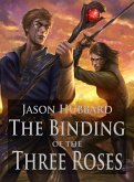 Binding of the Three Roses (eBook, ePUB)