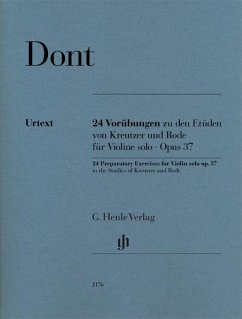 24 Preparatory Exercises to the Studies of Kreutzer and Rode for Violin solo op. 37 - Jakob Dont - 24 Vorübungen zu den Etüden von Kreutzer und Rode für Violine solo op. 37