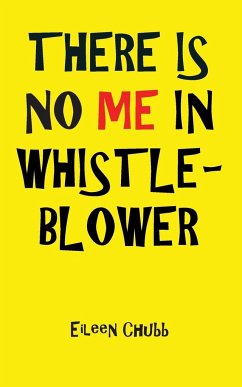 THERE IS NO ME IN WHISTLEBLOWER EDITION, TWO Large Print - Chubb, Eileen