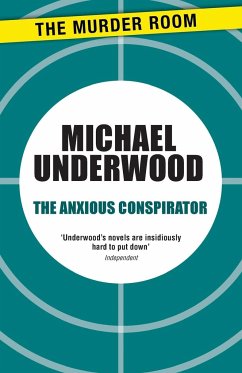 The Anxious Conspirator - Underwood, Michael