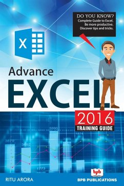 ADVANCE EXCEL 2016 TRAINING GUIDE - Ritu Arora; Na