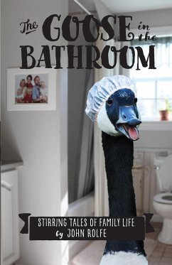 The Goose in the Bathroom - Rolfe, John S