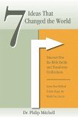 7 Ideas That Changed The World