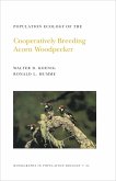Population Ecology of the Cooperatively Breeding Acorn Woodpecker. (MPB-24), Volume 24 (eBook, PDF)
