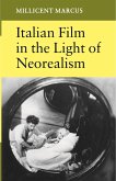 Italian Film in the Light of Neorealism (eBook, ePUB)