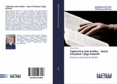 Tajemnica jest wielka - Jezus Chrystus i jego ko¿ció¿