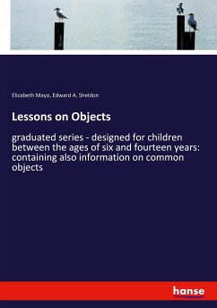 Lessons on Objects - Mayo, Elizabeth;Sheldon, Edward A.