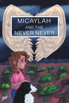 Micaylah and the Never Never - Karl, E. H.