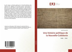 Une histoire politique de la Nouvelle-Calédonie - Kurtovitch, Ismet