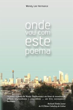 ONDE VOU COM ESTE POEMA - Hermance, Wendy Lee